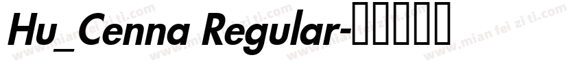 Hu_Cenna Regular字体转换